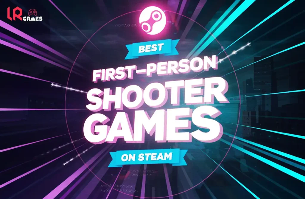 Neon graphic reading "Best First-Person Shooter Games on Steam" with the Steam logo.