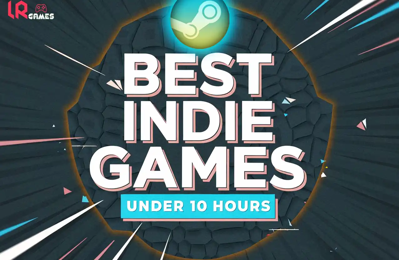 A graphic title card reading "Best Indie Games Under 10 Hours" with a Steam logo on top.